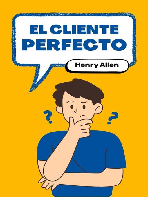 Title details for El Cliente Perfecto by Henry Allen - Available